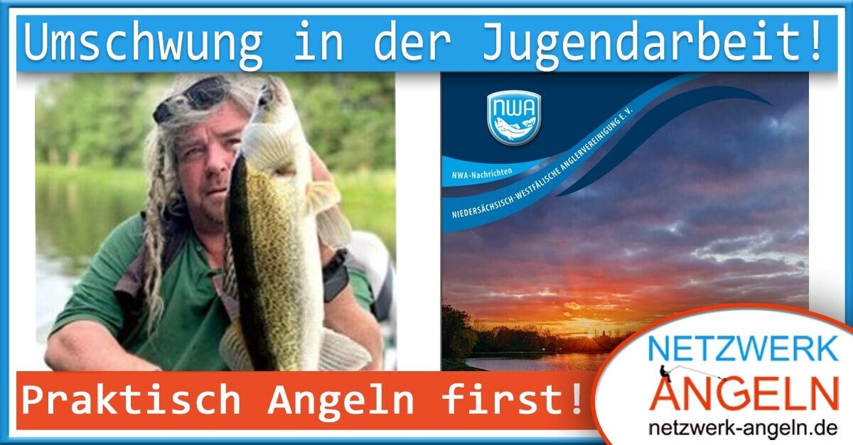 Umschwung in der Jugendarbeit - praktisches Angeln zuerst!!